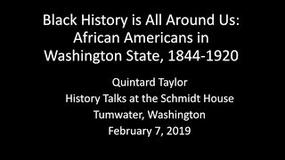 Schmidt House History talks - Black History of Washington State