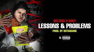 Section 8 Baby - Lessons & Problems (Official Visualizer) Prod. By 88ThaGang