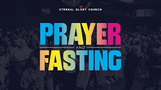 Eternal Glory Church - Prayer and fasting