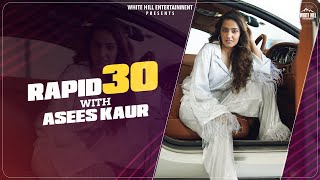 Rapid 30 with Asees Kaur | KAALI CAR | Raftaar | Hindi Song 2022