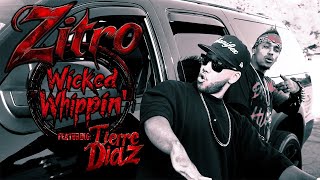 Zitro - Wicked Whippin' feat. Tierre Diaz (Official Music Video)