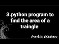 Python program to find the area of a triangle