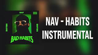 Nav - Habits (Instrumental) [BEST ON YOUTUBE]
