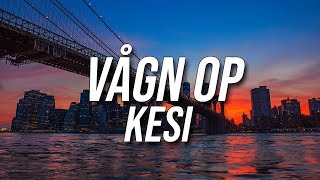 Kesi - Vågn op (lyrics)