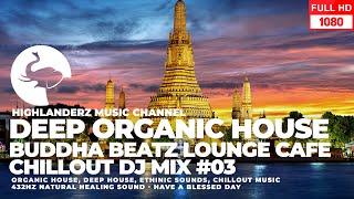 🧘‍♂️Chill Out Lounge Music 2023! Relaxing Ambient Organic House✨#432hz