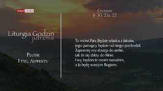 Liturgia Godzin | Jutrznia | Piątek, I tyg. Adwentu