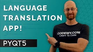 Language Translation App! - PyQt5 GUI Thursdays #38