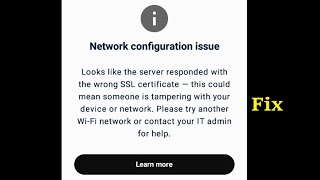 How to fix Network configuration issue in ChatGPT app in android mobile  - wrong SSL certificate