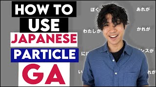 How To Use Japanese Ga Particle | Japanese For Beginners