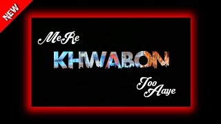 Mere Khwabon Me jo Aaye||New trending|| Whatsapp Status||Black screen status||❤️