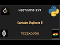 Contains Duplicate II - Leetcode 219 - Python