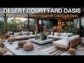 Courtyard Chic: Embracing Desert-Inspired Oasis in Your Modern Outdoor Courtyard Haven