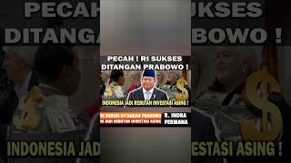 PECAH ! RI SUKSES DITANGAN PRABOWO❗️INDONESIA JADI REBUTAN INVESTASI ASING! 1.905 TRILIUN DITANGAN 😱