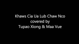 Khaws Cia Ua Lub Chaw Nco (Tupao Xiong \u0026 Maa Vue Cover)