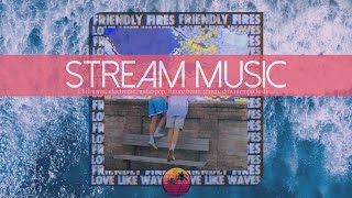 Download Lagu Friendly Fires Love Like Waves... MP3 Gratis