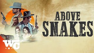 Above Snakes | Full Action Mystery Drama Western | Western Central