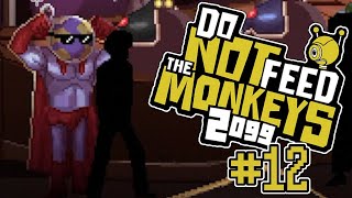 Do Not Feed The Monkeys 2099 Let's Play Part 12 Resource Managment