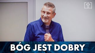 Bóg jest dobry | Pastor Leszek Mocha