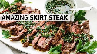 SKIRT STEAK with CHIMICHURRI | the best steak recipe for summertime grilling!