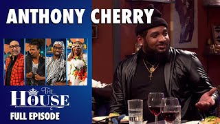 Anthony Cherry On Navigating Homosexuality From the Streets to Hollywood! | The House Full Episode
