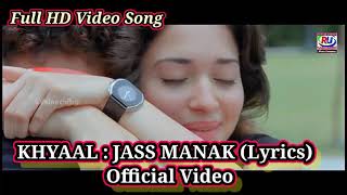 KHYAAL : JASS MANAK | Song Official Music | Full HD Video | RU Music Company | New Song 2021 |