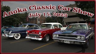 Anoka Classic Car Show July 15 2023- Classic Cars \u0026 Street Rods