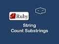 string count substrings in ruby
