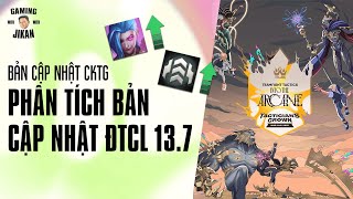 [TFT] CẬP NHẬT PHIÊN BẢN 13.7 | META UPDATE | CHIẾN THUẬT ĐỈNH CAO