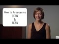 How to pronounce BEEN and BEAN - American English Pronunciation Lesson