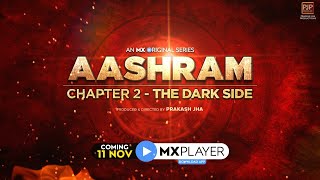 Aashram | Chapter 2 - The Dark Side | Bobby Deol | Prakash Jha | MX Original Series | MX Player