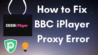 This is the Easiest Way to Fix BBC iPlayer Proxy Error