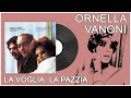 ornella vanoni la voglia la pazzia