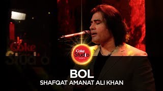 Coke Studio Season 10| Bol| Shafqat Amanat Ali Khan