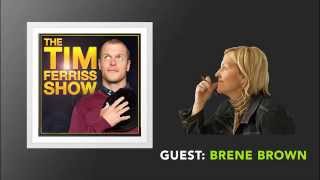 Brene Brown Interview (Full Episode) | The Tim Ferriss Show (Podcast)