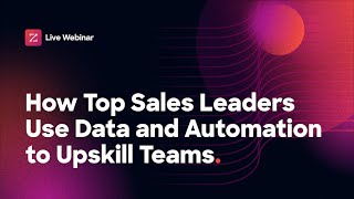 How Top Sales Leaders Use Data and Automation to Upskill Teams