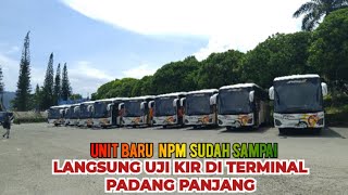 SUDAH SAMPAI DENGAN SELAMAT DI PADANG PANJANG UNIT TERBARU NPM LANGSUNG MELAKSANAKAN UJI KIR...