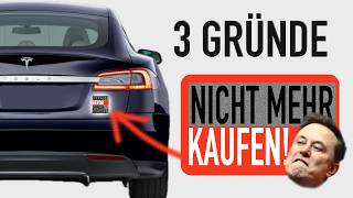 3 Gründe - Warum du jetzt KEINEN Tesla mehr kaufen solltest!