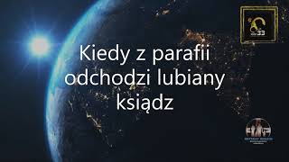 Kiedy z parafii odchodzi lubiany ksiądz