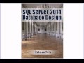 SQL Server 2014 Database Design by Kalman Toth