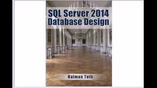 SQL Server 2014 Database Design by Kalman Toth