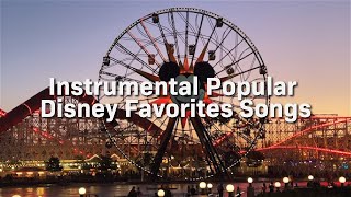 6 HOURS of Instrumental Popular Disney Favorites Songs | Disney Songs