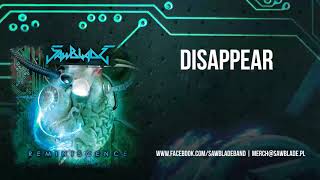 Sawblade - Disappear [Reminiscence album version]