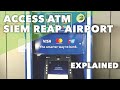 How to Access ATM in Siem Reap Airport [Cambodia Immigration]