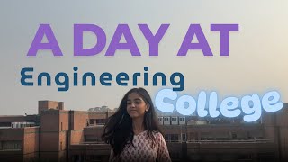 Engineering Diaries - Life after JEE 🏫 | A Day at NSUT