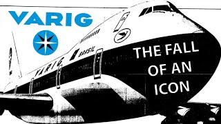 The Rise and Fall of Brazil's Biggest Airline - VARIG (not a happy ending)