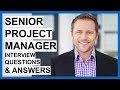 SENIOR PROJECT MANAGER Interview Questions And Answers!