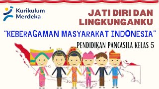 Keberagaman Masyarakat Indonesia#Pendidikan Pancasila # Kelas 5 Kurikulum Merdeka
