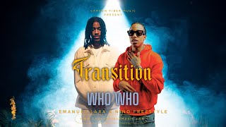 Emanuel Lara x Nino Freestyle - Who Who ( Music ) |  Transition Mar.07.2024🌓💿