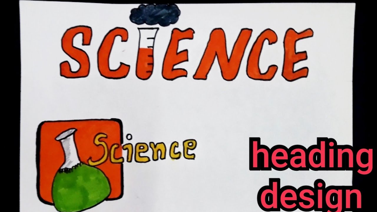 Science | How To Write Science In Project | Project Heading Design ...