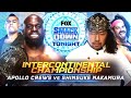 Apollo Crews vs King Nakamura (Intercontinental Championship - Full Match Part 2/2)